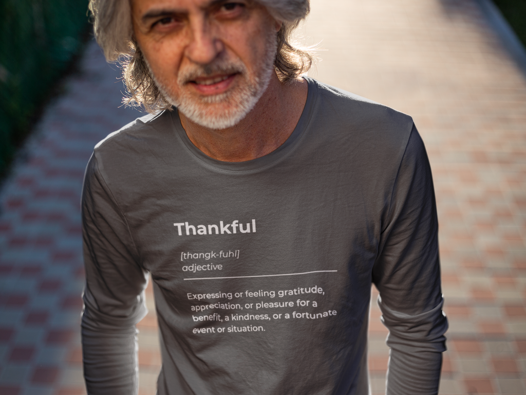 Thankful Meaning Shirt - Unisex Tee, Long Sleeve Graphic T-Shirt, Comfortable Fall Apparel, Grateful Gift Idea, Thanksgiving Top
