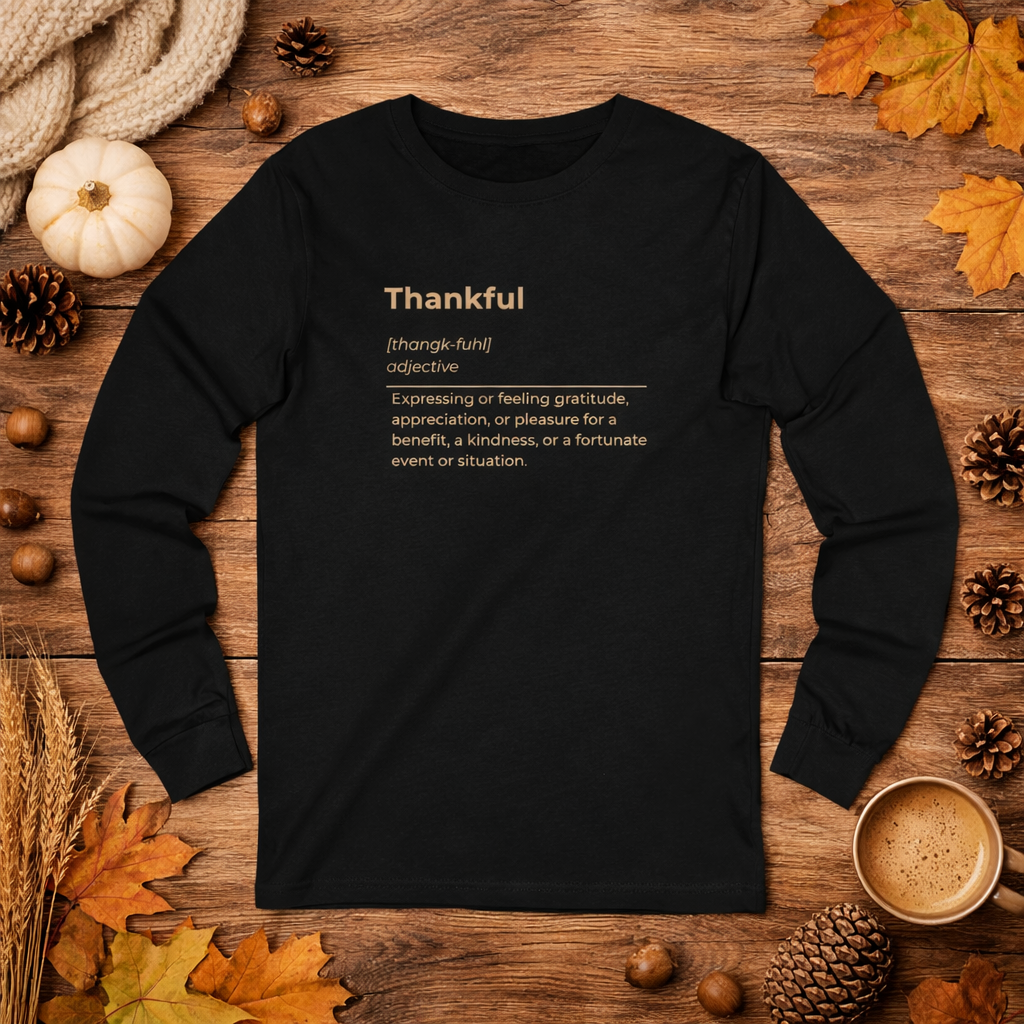 Thankful Definition Shirt – Gratitude-Inspired Long Sleeve