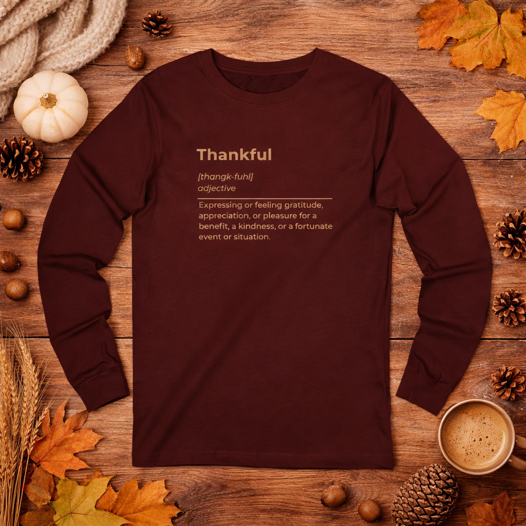 Thankful Definition Shirt – Gratitude-Inspired Long Sleeve