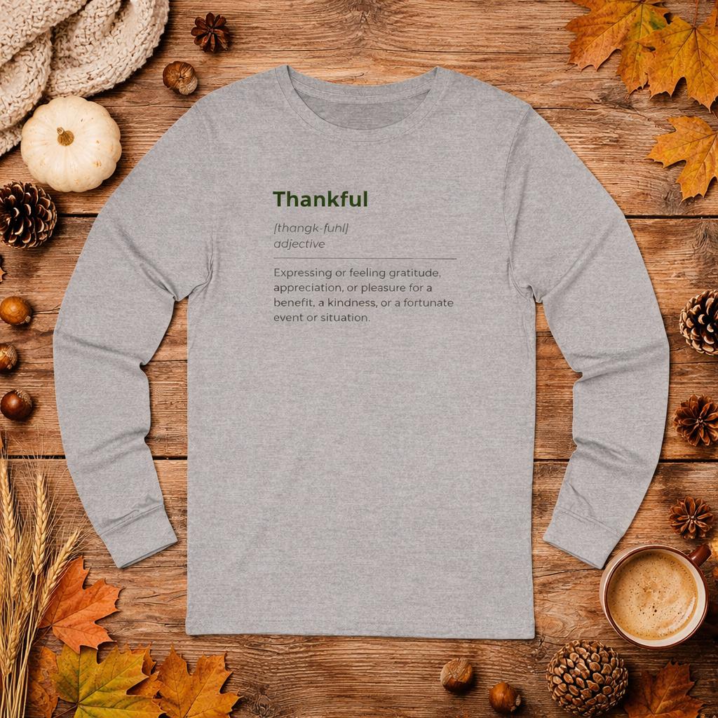 Thankful Definition Shirt – Gratitude-Inspired Long Sleeve