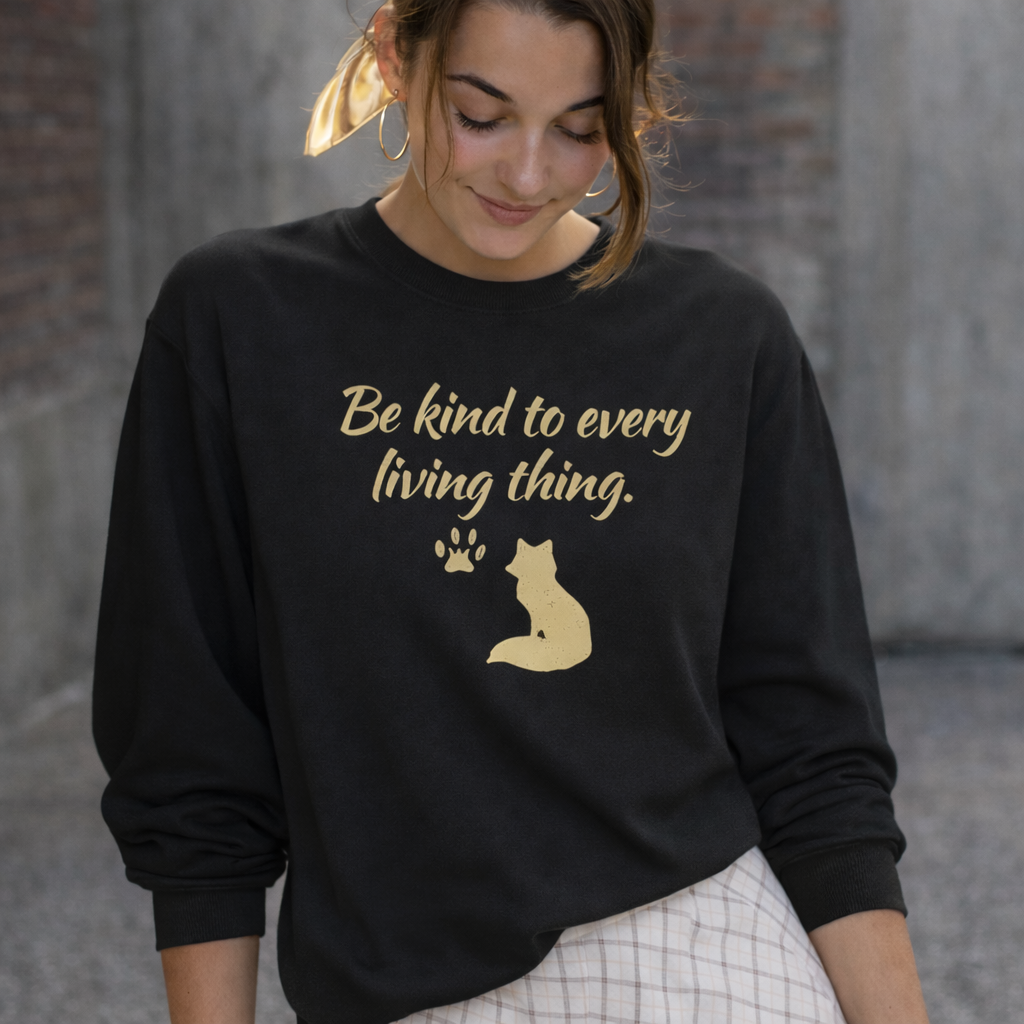 Be Kind to Every Living Thing Sweatshirt – Fox & Paw Edition