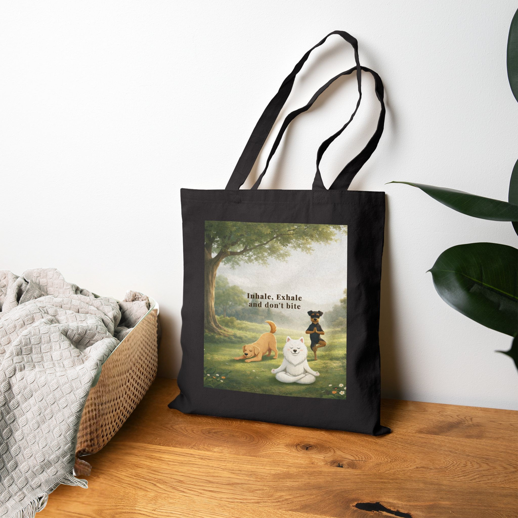 Inhale, Exhale and Don’t Bite – Funny Dog Tote Bag with Custom Option